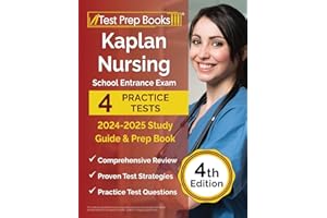 Kaplan Nursing School Entrance Exam 2024-2025 Study Guide: 4 Practice Tests and Prep Book [4th Edition]