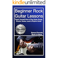 Beginner Rock Guitar Lessons: Guitar Instruction Guide to Learn How to Play Licks, Chords, Scales, Techniques, Lead… book cover