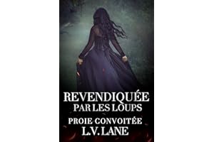Revendiquée par les Loups (Proie Convoitée t. 16) (French Edition)
