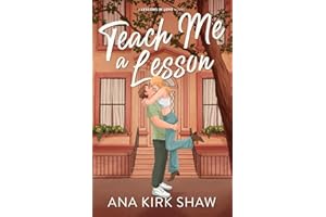 Teach Me a Lesson: A Brother's Best Friend, Childhood Friends to Lovers Romance (Lessons in Love Book 2)