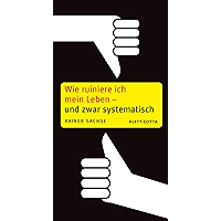 Wie ruiniere ich mein Leben - und zwar systematisch (German Edition) book cover Wie ruiniere ich mein Leben - und zwar systematisch (German Edition) book cover