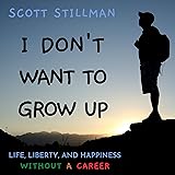 I Don’t Want to Grow Up: Life, Liberty, and