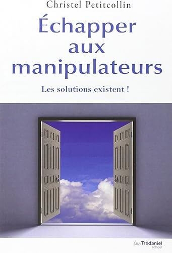 Download Échapper aux manipulateurs : Les solutions existent ! PDF