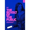 The Revolt of the Public and the Crisis of Authority in the New Millennium