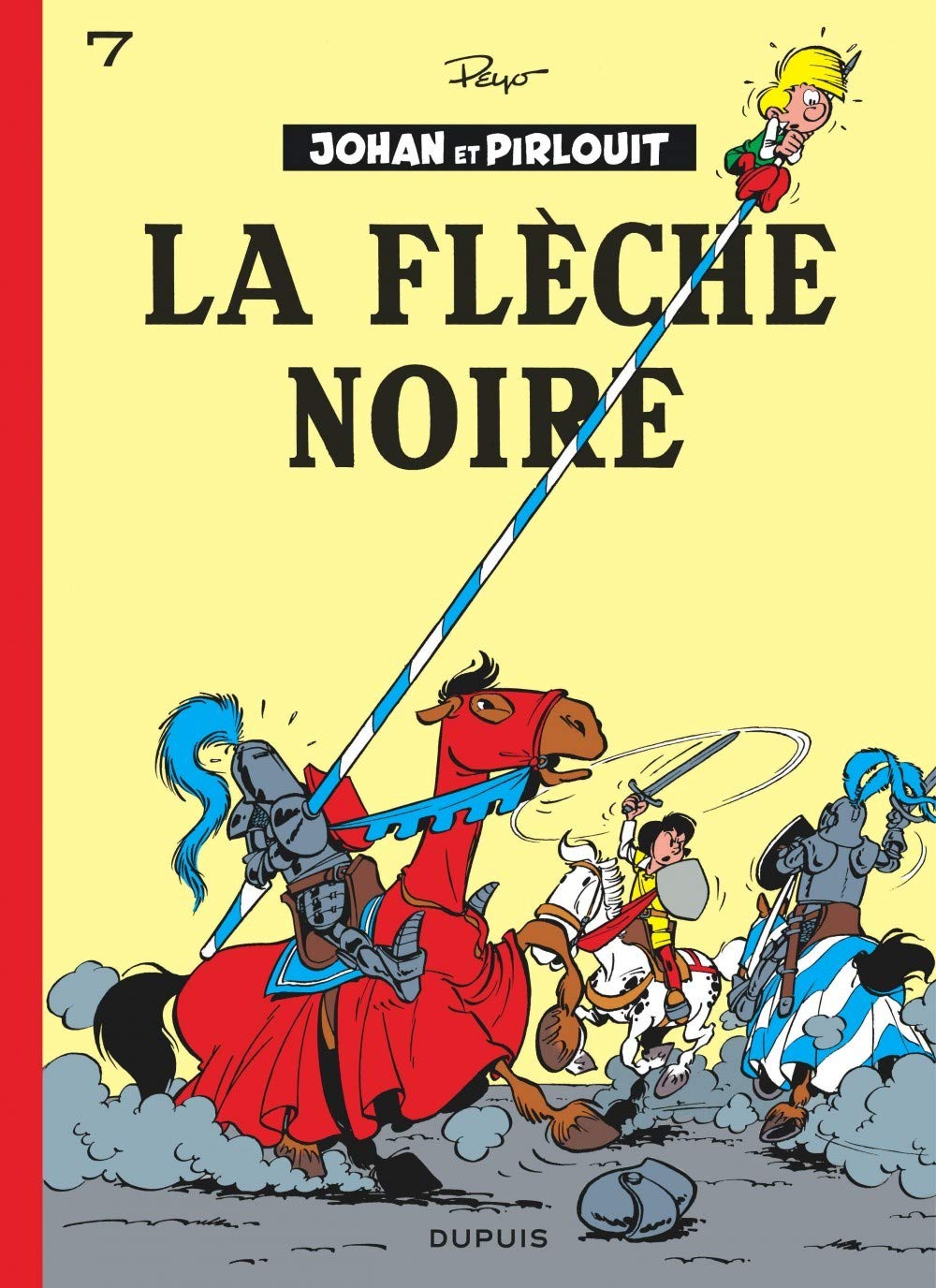 Johan Et Pirlouit Tome 7 La Fleche Noire French Edition Peyo Peyo Amazon Com Books