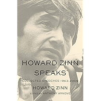 Howard Zinn Speaks: Collected Speeches 1963-2009 book cover Howard Zinn Speaks: Collected Speeches 1963-2009 book cover