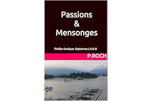 Passions & mensonges: Thriller érotique Espionnes I, II & III (French Edition)