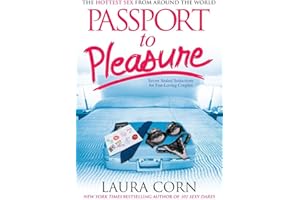 Passport to Pleasure: The Hottest Sex from Around the World