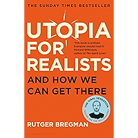 Utopia for Realists: And How We Can Get There book cover