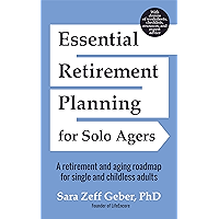 Essential Retirement Planning for Solo Agers: A Retirement and Aging Roadmap for Single and Childless Adults (Retirement… book cover
