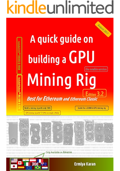 Amazon Com A Quick Guide On Building A Gpu Mining Rig Edition 3 2 Best For Ethereum And Ethereum Classic Ebook Karan Ermiya Wrixon Dr Anthony Kindle Store