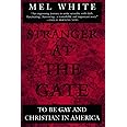 Stranger at the Gate: To Be Gay and Christian in America
