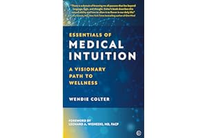 Essentials of Medical Intuition: A Visionary Path to Wellness