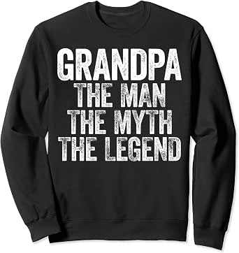 The Myth The Legend T-Shirt Sweatshirt 