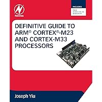 Definitive Guide to Arm Cortex-M23 and Cortex-M33 Processors