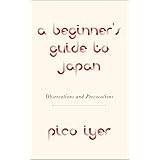 A Beginner's Guide to Japan: Observations and Provocations