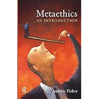Metaethics: An Introduction