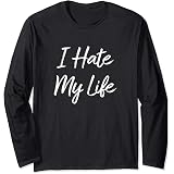 i hate my life shirt
