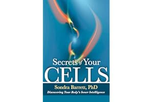 Secrets of Your Cells: Discovering Your Body's Inner Intelligence