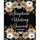 Divine Insights: A 52-Week Christian Women's Bible Scripture Writing Journal: Explore, Reflect, and Deepen Your Spiritual Journey