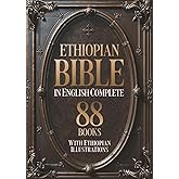 Ethiopian Bible in English Complete 88 Books (Illustrated): With Ethiopian Illustrations. Includes the Entire Apocryphal Collection