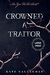 Crowned A Traitor: A Hellish Fairytale (#1) | Large Print Edition Paperback