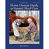 Horse Owners Guide to Natural Hoof Care
