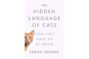 The Hidden Language of Cats: How They Have Us at Meow