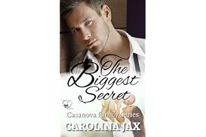 The Biggest Secret: Casanova Family Series : A Small Town Second Chance Romance