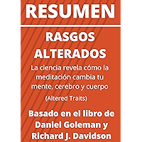 RESUMEN: RASGOS ALTERADOS La ciencia revela cómo la meditación cambia tu mente, cerebro y cuerpo (Altered Traits / 2018… book cover