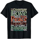Peace Love Inclusion Equality Diversity Human Rights women T-Shirt