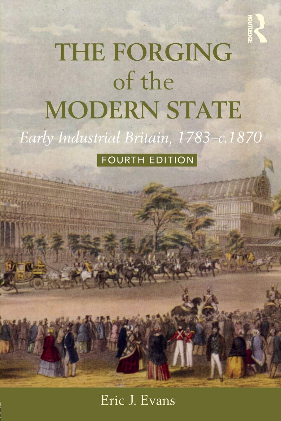 Get The Forging Of The Modern State: Early Industrial Britain, 1783-1870 Pictures