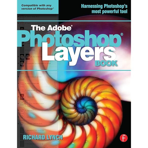 Layers: The Complete Guide to Photoshop's Most Powerful Feature