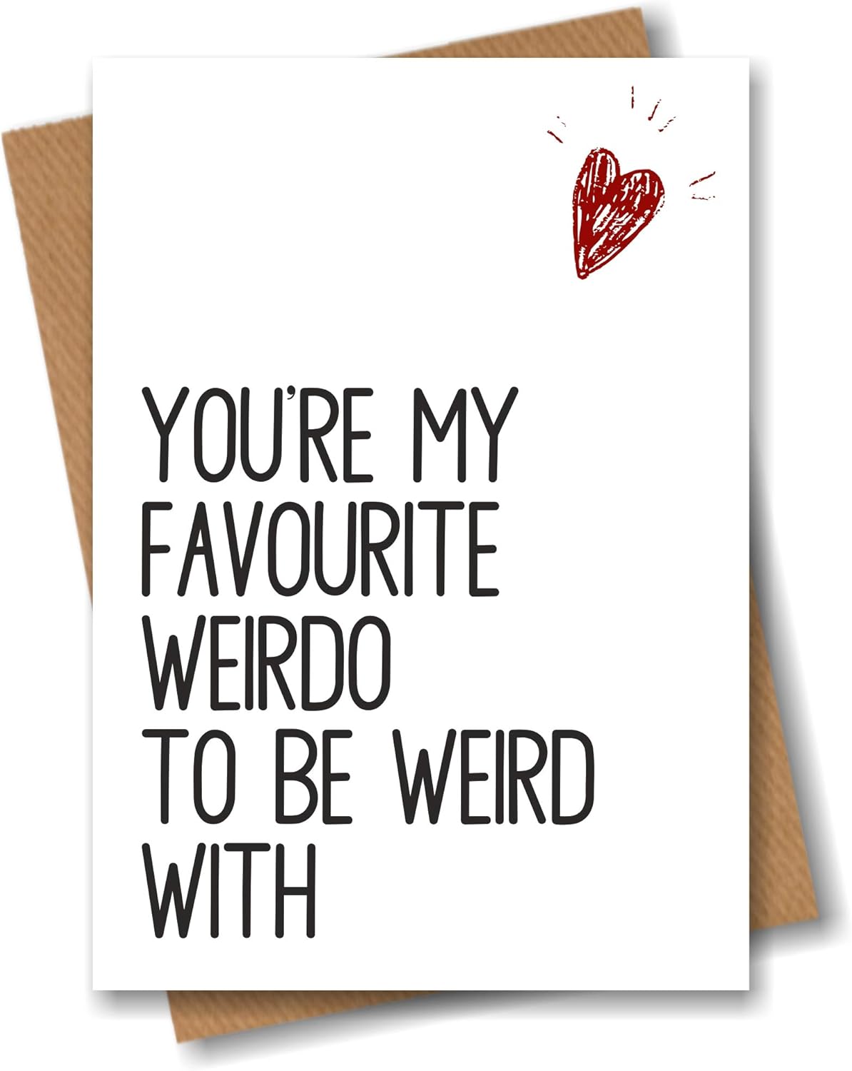 Valentine Anniversary Love Greeting Card - You're My Favourite Weirdo To Be Weird With, White, 210mm x 148mm