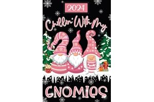 Chillin' With My Gnomies 2024: Three Pink Nordic Gonk Gnomes, Week To View Dated Diary & Month At A Glance Planner, Festive, Fun Present