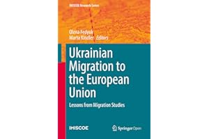 Ukrainian Migration to the European Union: Lessons from Migration Studies (IMISCOE Research Series)