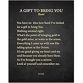 AMERICAN LUXURY GIFTS Rumi 'A Gift to Bring You' - Elegant Motivational Wall Art - Office, Living Room - 8x10 Unframed Print