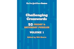 New York Times Games Challenging Crosswords Volume 1: 50 Friday and Saturday Puzzles (New York Times Super Sunday Crosswords, 16)