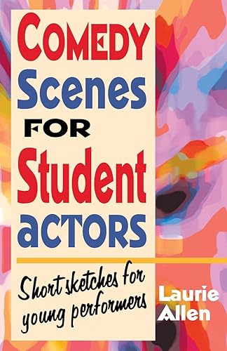 Download Comedy Scenes for Student Actors: Short Sketches for Young Perfomers PDF