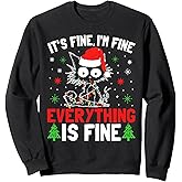 It's Fine I'm Fine Everything Is Fine Xmas Cat Christmas Sweatshirt