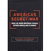 America's Secret War: Inside the Hidden Worldwide Struggle Between the United States and Its Enemies