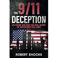 The 9/11 Deception: An Inside Job and The Real Story of September 11th, 2001 (The Dark Secrets Series: Exposing Government Li