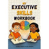 My Executive Functioning Skills Workbook: Build Focus, Memory, and Confidence While Having Fun
