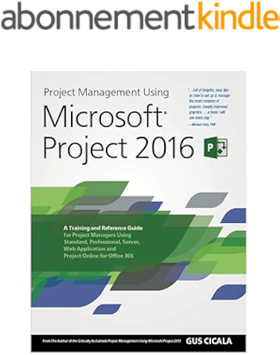 Download Project Management Using Microsoft Project 2016: A Training and Reference Guide for Project Managers Using Standard, Professional, Server, Web Application ... Online for Office 365 (English Edition) PDF