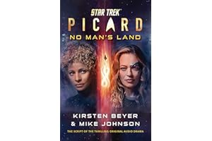 Star Trek: Picard: No Man's Land: The Script of the Thrilling Original Audio Drama