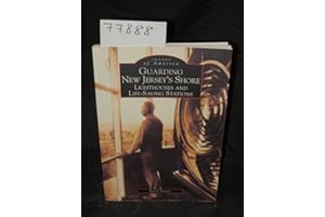 Guarding New Jersey's Shore: Lighthouses and Life-Saving Stations (NJ) (Images of America)