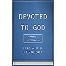 Devoted to God: Blueprints for Sanctification