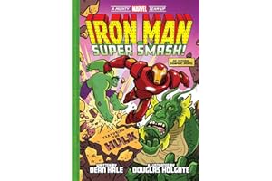 Iron Man: Super Smash! (A Mighty Marvel Team-Up): An Original Graphic Novel
