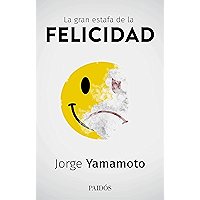 La gran estafa de la felicidad (Spanish Edition) book cover