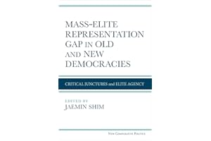 Mass–Elite Representation Gap in Old and New Democracies: Critical Junctures and Elite Agency (New Comparative Politics)